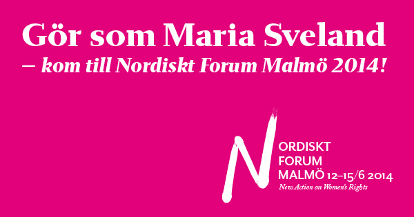 Gör som Maria Sveland - kom till Nordiskt Forum Malmö 2014!